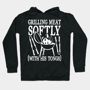 Grilling Meat Softly With His Tongs Hoodie